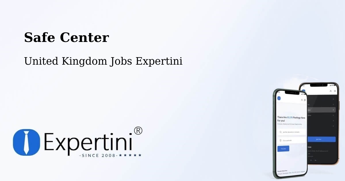 Safe Center - United Kingdom Jobs Expertini